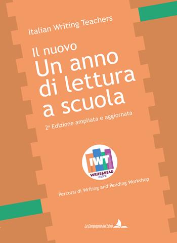 Un anno di lettura a scuola. Percorsi di writing and reading workshop. Ediz. ampliata  - Libro La Compagnia del Libro 2023 | Libraccio.it
