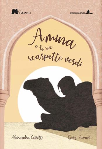 Amina e le sue scarpette verdi. Ediz. illustrata - Alessandra Cerretti - Libro La Compagnia del Libro 2024, I granelli | Libraccio.it