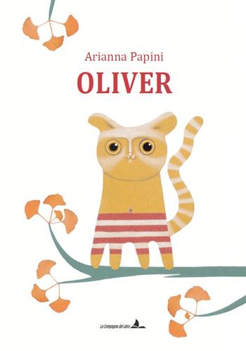 Oliver. Ediz. illustrata - Arianna Papini - Libro La Compagnia del Libro 2025 | Libraccio.it