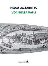 Voci nella valle. Ediz. illustrata