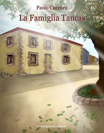 La famiglia Tancas - Paolo Cuccuru - Libro Maxottantotto 2022 | Libraccio.it