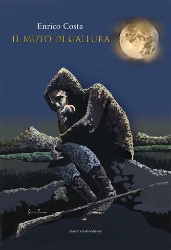 Il muto di Gallura - Enrico Costa - Libro Maxottantotto 2022 | Libraccio.it