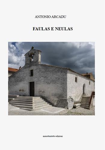 Faulas e neulas - Antonio Arcadu - Libro Maxottantotto 2024 | Libraccio.it