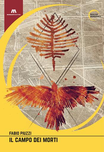 Il campo dei morti - Fabio Piuzzi - Libro Morganti Editori 2023, Giallo Morganti | Libraccio.it