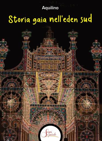 Storia gaia nell'eden sud - Aquilino - Libro Segni e Parole 2022 | Libraccio.it
