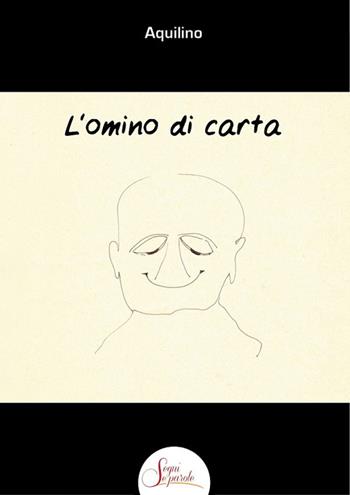 L' omino di carta - Aquilino - Libro Segni e Parole 2022 | Libraccio.it