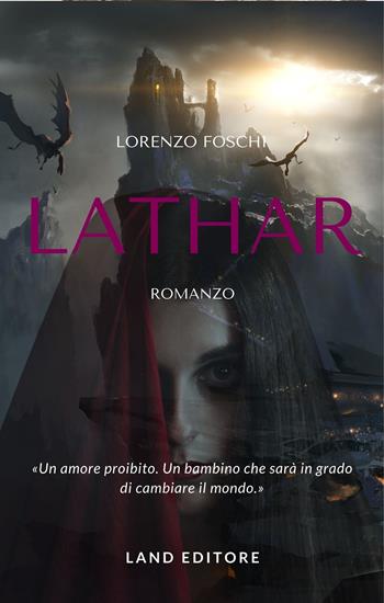Lathar - Lorenzo Foschi - Libro Land Publishing 2022 | Libraccio.it