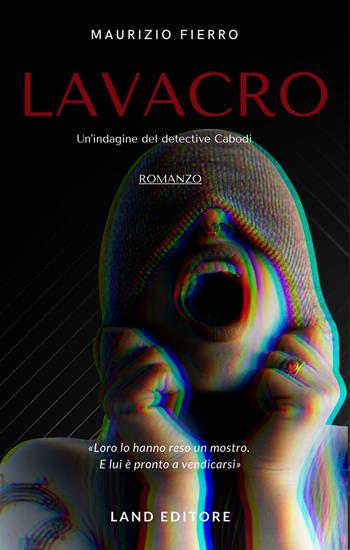 Lavacro - Maurizio Fierro - Libro Land Publishing 2022 | Libraccio.it