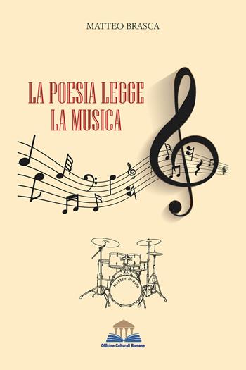La poesia legge la musica - Matteo Brasca - Libro Officine Culturali Romane 2022, Ermes | Libraccio.it