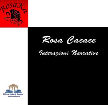 Interazioni narrative. Ediz. illustrata - Rosa Cacace - Libro Officine Culturali Romane 2022 | Libraccio.it