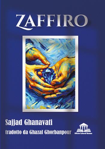 Zaffiro - Ghanavati Sajjad - Libro Officine Culturali Romane 2024 | Libraccio.it