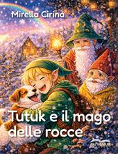 Tutuk e il mago delle rocce