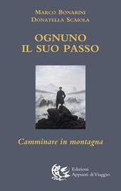 Ognuno il suo passo. Camminare in montagna