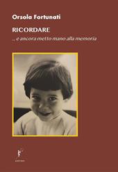 Ricordare... e ancora metto mano alla memoria
