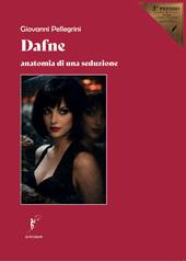 Dafne. Anatomia di una seduzione