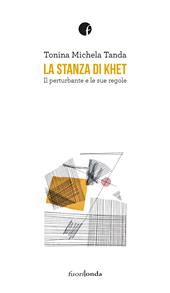 La stanza di Khet. Il perturbante e le sue regole