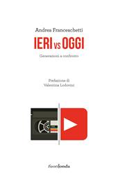 Ieri vs oggi. Generazioni a confronto