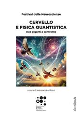 Cervello e fisica quantistica. Due giganti a confronto. Festival delle Neuroscienze
