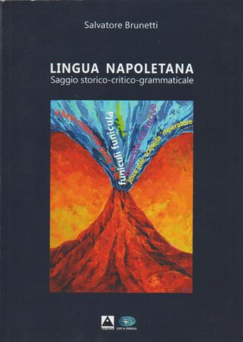 Lingua napoletana. Saggio storico-critico-grammaticale - Salvatore Brunetti - Libro Flegree 2024 | Libraccio.it