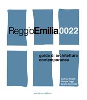 Reggio Emilia 0022. Guida di architettura contemporanea