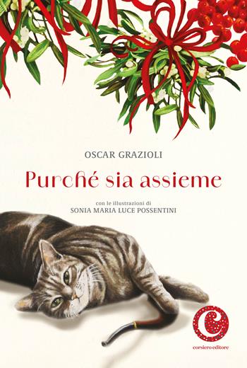 Purché insieme. Storia di un gatto, un vecchio, una pipa e un arabesco di fiocchi di neve. Ediz. a colori - Oscar Grazioli - Libro Corsiero Editore 2024, Il colore del vento | Libraccio.it
