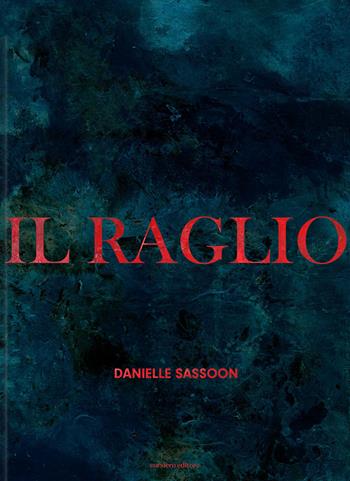 Il raglio - Danielle Sassoon - Libro Corsiero Editore 2025, Fuori collana | Libraccio.it