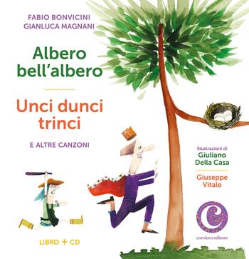 Albero bell'albero-Unci dunci trinci e altre canzoni. Con CD-Audio - Fabio Bonvicini, Gianluca Magnani - Libro Corsiero Editore 2024, Il colore del vento | Libraccio.it