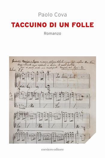 Taccuino di un folle - Paolo Cova - Libro Corsiero Editore 2026, La locanda | Libraccio.it