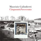 CinquantaNovecento. Un omaggio al capolavoro di Bernardo Bertolucci attraverso le fotografie di scena di Angelo Novi. Catalogo della mostra (Parma, 27 marzo-26 luglio 2026)