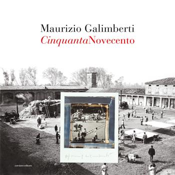 CinquantaNovecento. Un omaggio al capolavoro di Bernardo Bertolucci attraverso le fotografie di scena di Angelo Novi. Catalogo della mostra (Parma, 27 marzo-26 luglio 2026) - Maurizio Galimberti - Libro Corsiero Editore 2026, La galleria | Libraccio.it