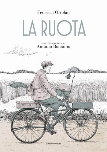 La ruota - Federica Ortolan - Libro Corsiero Editore 2026, Il colore del vento | Libraccio.it