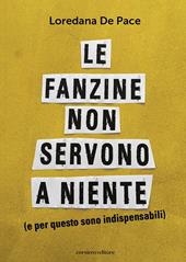 Le fanzine non servono a niente