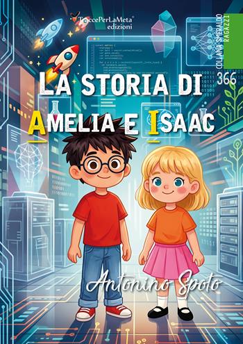 La storia di Amelia e Isaac - Antonino Spoto - Libro Ass. Cult. TraccePerLaMeta 2026, Smeraldo. Libri per ragazzi | Libraccio.it