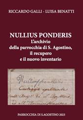 Nullius ponderis. L’archivio della parrocchia di S. Agostino, il recupero e il nuovo inventario