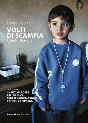 Volti di Scampia. I giusti di Gomorra. Ediz. a colori - Davide Cerullo - Libro AnimaMundi edizioni 2023 | Libraccio.it