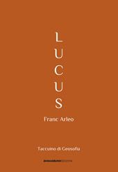 Lucus. Taccuino di Geosofia