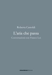 L'aria che passa. Conversazioni con Franco Loi