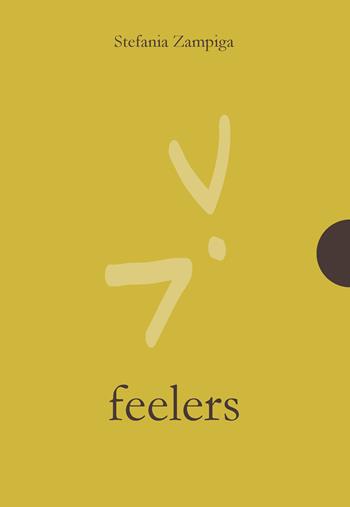 Feelers - Stefania Zampiga - Libro AnimaMundi edizioni 2024, Piccole gigantesche cose | Libraccio.it