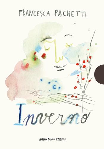 Inverno - Francesca Pachetti - Libro AnimaMundi edizioni 2025, Piccole gigantesche cose | Libraccio.it