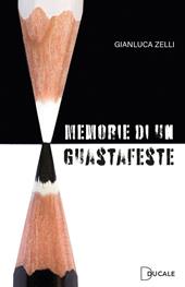 Memorie di un guastafeste