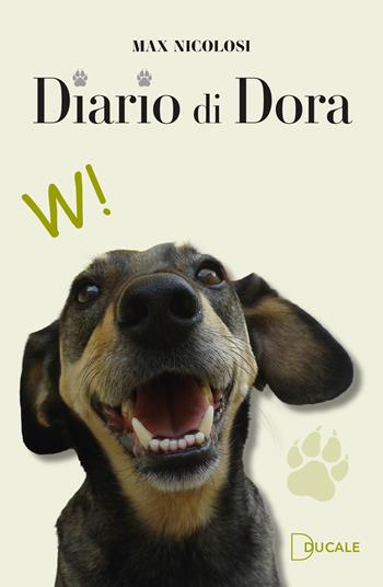 Diario di Dora - Max Nicolosi - Libro Ducale 2026 | Libraccio.it