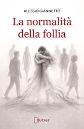 La normalità della follia