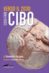 Cibo verso il 2030. Cosa fare