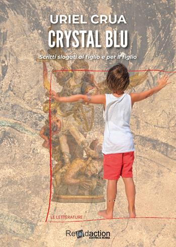 Crystal blu - Uriel Crua - Libro Readaction 2022, Ecuba | Libraccio.it