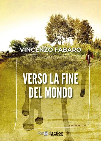 Verso la fine del mondo - Vincenzo Fabaro - Libro Readaction 2022, Ecuba | Libraccio.it