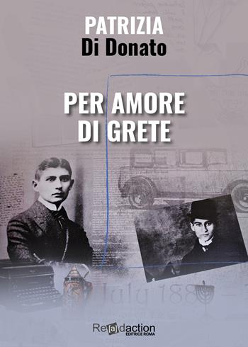 Per amore di Grete - Patrizia Di Donato - Libro Readaction 2023, Ipparchia | Libraccio.it