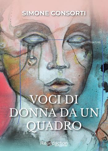 Voci di donna da un quadro - Simone Consorti - Libro Readaction 2023, Ecuba | Libraccio.it