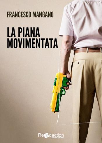 La piana movimentata - Francesco Mangano - Libro Readaction 2024 | Libraccio.it