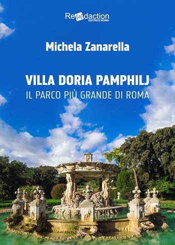 Villa Doria Pamphilj. Il più grande parco di Roma - Michela Zanarella - Libro Readaction 2024 | Libraccio.it