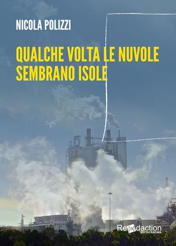 Qualche volta le nuvole sembrano isole - Nicola Polizzi - Libro Readaction 2025 | Libraccio.it